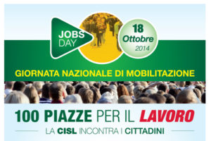 La Cisl di Lecce domani 14 ottobre 2014 alle ore 9 in Cassa edile a Lecce per discutere sul lavoro minimo di cittadinanza e della manifestazione nazionale “Jobs Day”